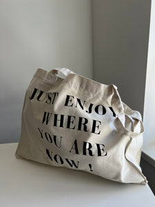 Just enjoy where you are now BAG -  BY SARA BECKER - THE LABEL